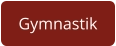 Gymnastik