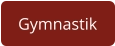 Gymnastik