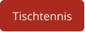 Tischtennis