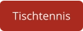 Tischtennis